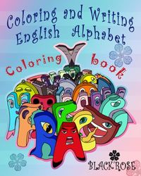 Coloring and Writing English Alphabet: Coloring book from A to Z