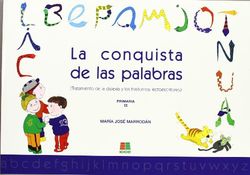 La conquista de las palabras II : (tratamiento de la Dislexia y Los trastornos lectoescritores)