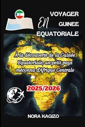 VOYAGER EN GUINEE EQUATORIALE: À la découverte de la Guinée Equatoriale, un petit pays méconnu d'Afrique Centrale