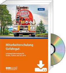 Mitarbeiterschulung Gefahrgut - Expertenpaket: Schulung/Unterweisung 2019 nach GGVSEB und ADR/RID/IMDG-Code - Teilnehmer- und Referentenunterlagen (CD-ROM/Download)