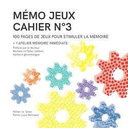MÉMO JEUX - Cahier N°3: 100 pages de jeux pour stimuler la mémoire + 1 atelier mémoire immédiate