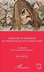 Origines et prémices du personnage documentaire: La liminalité du personnages documentaire I