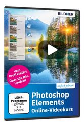 Photoshop Elements Online-Videokurs - Die Bildbearbeitungs-Software leicht nachvollziehbar vom Profi erklärt – Videos mit über 2 Stunden Laufzeit – Gutschein-Code für den Kurs als Stream