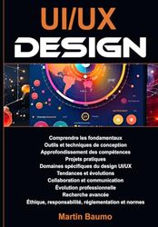 Maîtriser la conception UI UX: Un guide complet: Pour débutant dans le domaine