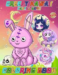 Creepy Kawaii Pastel Goth Coloring Book Creepypasta Chibi Horror for Fan Teen Men Women: 50+ Great Coloring Pages For Kids, Teens, Adults. Beautiful ... Your Creativity And Create Your Masterp