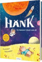 HÄNK: Ein Hamster träumt vom All | Witziges Bilderbuch mit Ausklappseiten und Fun Facts um die Raumfahrt