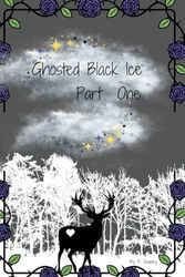 Ghosted Black Ice Part One