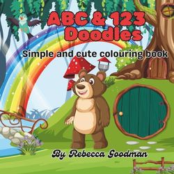 ABC & 123 Doodles: Simple and cute colouring book
