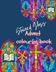 Stained Glass Advent Colouring Book: Get into the jolly Christmas groove with these stunning stained-glass windows.