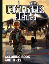 Fighter Jets Coloring Book: Sky adventures coloring book