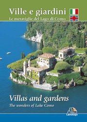 Ville e giardini. Le meraviglie del Lago di Como. Ediz. italiana e inglese