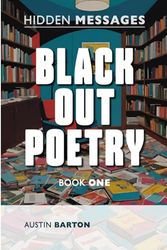 Hidden Messages - Black Out Poetry (Book One)