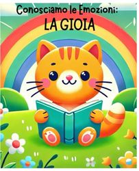 Conosciamo le Emozioni:: La Gioia
