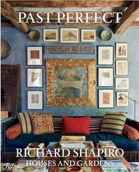 Past Perfect: Richard Shapiro Houses and Gardens