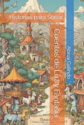 Cuentos de Luz y Fantasía: Historias para Soñar