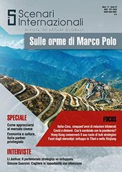 Scenari internazionali. Rivista di affari globali. Sulle orme di Marco Polo (2020) (Vol. 17)