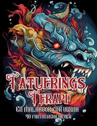 Tatuerings Terapi: En målarbok för vuxna