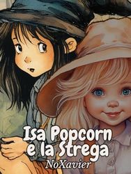 Isa Popcorn e la Strega