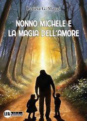 Nonno Michele e la magia dell'amore