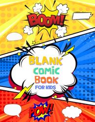 Blank Comic Book for Kids: Create Your Journey by Draw Your Own Adventure