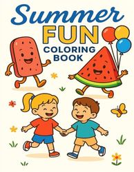 Summer Days of Fun: A Kids’ Summer Coloring Book: 24 Pages of Beach Days, Ice Cream Treats, Sprinklers, and Smiles!