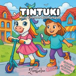 Tintuki: Mein Einhorn Ausmalspaß