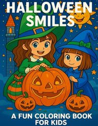 Halloween Smiles: A Fun Coloring Book for Kids
