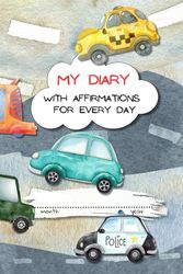 My Diary With Affirmations For Every Day: Positive Mindful Affirmations and Activities Book, Self Esteem, Handwriting Practice Journal Workbook For ... Emotions, 72 Pages and Colorful Funny Cover