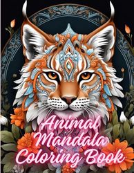 Animal Mandala Coloring Book: Explore Floral Fantasies and Intricate Designs, Intricate Animal Mandala Flowers