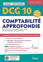 DCG 10 - Comptabilité approfondie : Manuel et Applications 2021-2022: Maîtriser les compétences et réussir le nouveau diplôme