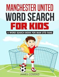 Manchester United Word Search For Kids: A Word Search Book For Man Utd Fans