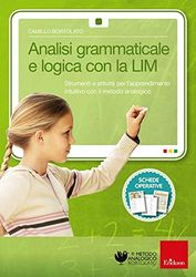 Analisi grammaticale e logica con la LIM. Strumenti e attività per l'apprendimento intuitivo con il metodo analogico. CD-ROM. Con libro [import allemand]