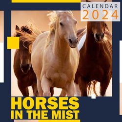 Horses in The Mist Calendar 2024: 12-Month Calendar, January to December, 8.5 x 8.5 Inch Size, Tailored for Horses in The Mist Enthusiasts, A One of a ... Celebrations, Featuring, US Holidays...