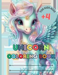 UNICORN COLORING BOOK: FOR KIDS AGES +4