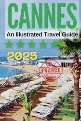 CANNES:: An Illustrated Travel Guide