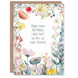 Artery8 Greeting Card Dry Cake Beaver Adult Joke Floral Funny Rude For Her Woman Birthday Card