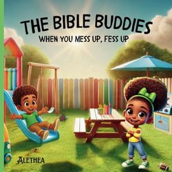The Bible Buddies: When You Mess, Fess Up