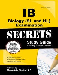 IB Biology (SL and HL) Examination Secrets Study Guide: IB Test Review for the International Baccalaureate Diploma Programme