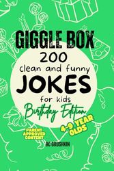 Giggle Box: 200 Clean and Funny Jokes for Kids Ages 4-9 (Birthday Edition): Birthday Edition