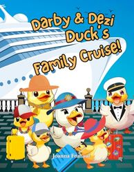 Darby & Dezi Duck's Family Cruise