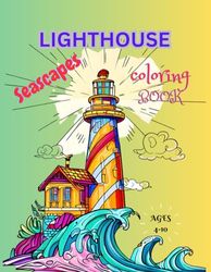 Lighthouse coloring book with Seascapes: Mind relaxing with beautifull coast and coloring activity work book for the children age 4-10