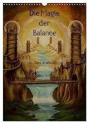 Die Magie der Balance (Wandkalender 2024 DIN A3 hoch), CALVENDO Monatskalender: Entdecken Sie in diesem fantastischen Kalender die zauberhafte Magie der Balance