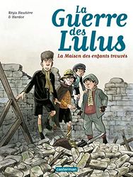 1914 : La maison des enfants trouvés: La maison des enfants trouves