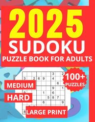 2025 Sudoku Puzzle Book for Adults: Sudoku Puzzle Book for Adults medium to hard