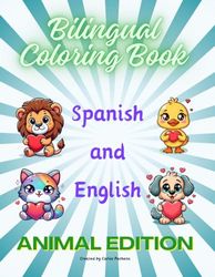 Bilingual Coloring Book English and Spanish Animal Edition: Animal Edition