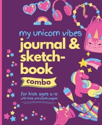 Journal and Sketchbook Combo: My Unicorn Vibes for Kids Ages 6-12
