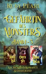 Gefährtin des Monsters: Band 1- 3: Ein Monster-Romance Sammelband