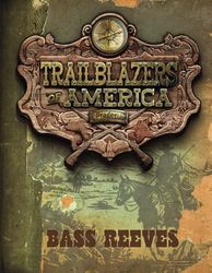 Bass Reeves (Trailblazers of America, Book 7)