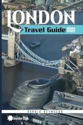 London Travel Guide 2024-2025: Insider Secrets and Expert Advice, Your Comprehensive Travel Handbook
