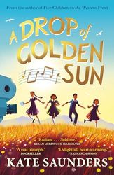 A Drop of Golden Sun: 'Radiant storytelling. Sublime.' Kiran Millwood Hargrave